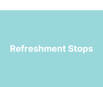 Refreshment Stops