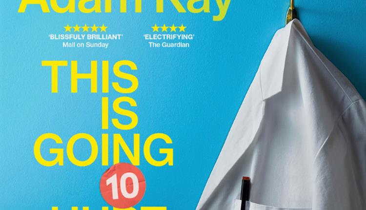 Adam Kay: This Is Going To Hurt
