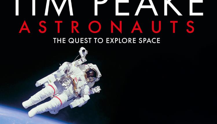 Tim Peake Astronauts: The Quest To Explore Space