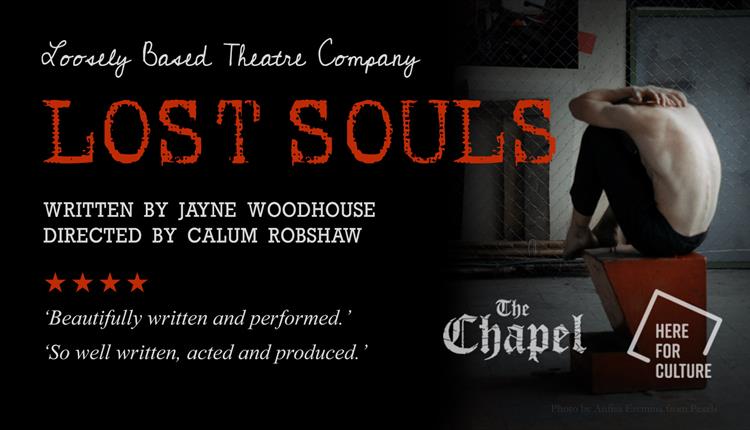 LOST SOULS Loosely Based Theatre Co
