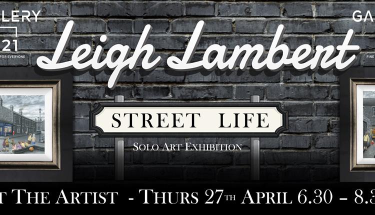 Meet The Artist Leigh Lambert at his exhibition 'Street Life'